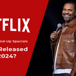 Netflix original comedy stand-up specials to be released in 2024.