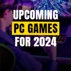 upcoming PC games for 2024