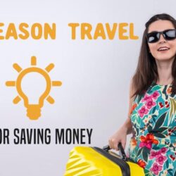 Off-Season Travel: Tips for Saving Money