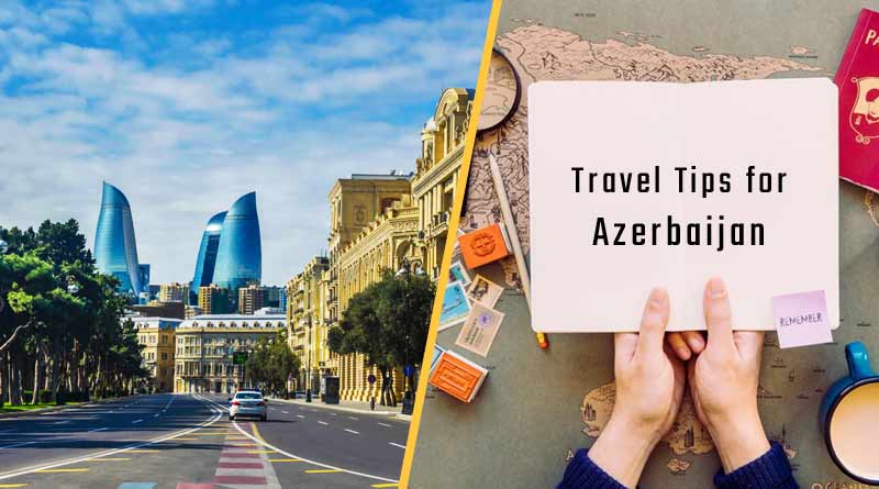 Travel Tips for Azerbaijan